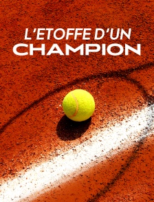 L'étoffe d'un champion