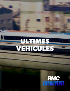 RMC Découverte - ULTIMES VEHICULES