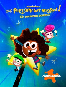 Nickelodeon - Mes parrains sont magiques : Un nouveau souhait