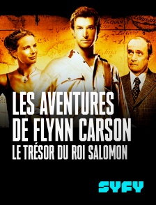 SYFY - Les Aventures de Flynn Carson : Le Trésor du roi Salomon en replay