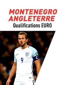 Football - Qualifications EURO 2020 : Monténégro / Angleterre