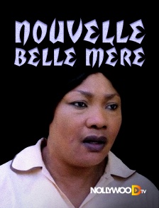 Nollywood TV - Nouvelle belle mère