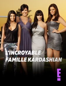 E! - L'incroyable Famille Kardashian