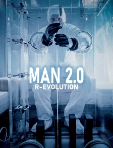 Man 2.0 R-evolution