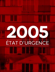 2005, état d'urgence