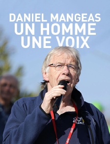 Daniel Mangeas, un homme une voix