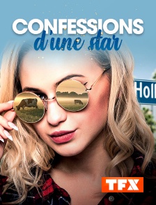 TFX - Confessions d'une star