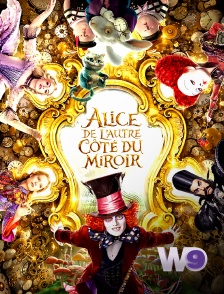W9 - Alice de l'autre côté du miroir
