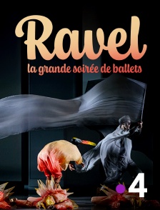 France 4 - Ravel : la grande soirée de ballets