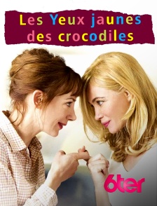 6ter - Les yeux jaunes des crocodiles