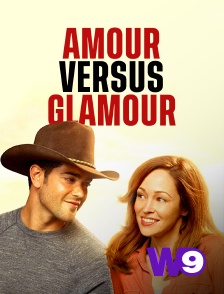 W9 - Amour versus glamour