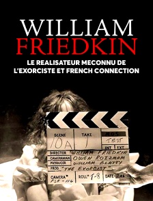 William Friedkin, le réalisateur méconnu de l'Exorciste et French Connection