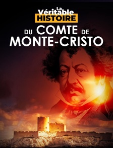La véritable histoire du Comte de Monte-Cristo