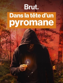Que se passe-t-il dans la tête d'un pyromane ?