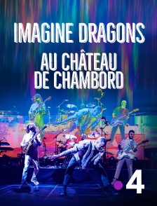 Imagine Dragons au château de Chambord