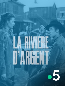 France 5 - La rivière d'argent