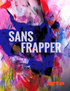 Arte - Sans frapper