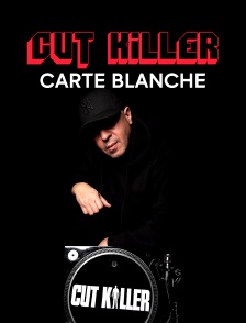 Carte blanche à Cut Killer