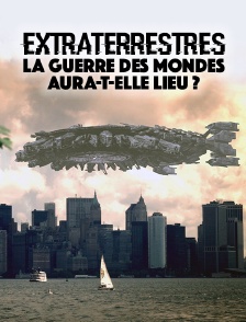 Extraterrestres : la guerre des mondes aura-t-elle lieu ?