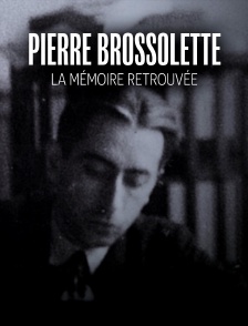 Pierre Brossolette : La mémoire retrouvée
