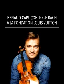 Renaud Capuçon joue Bach à la Fondation Louis Vuitton