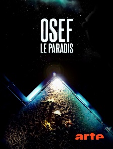 Arte - Osef le paradis