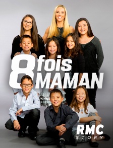 RMC Story - 8 fois maman