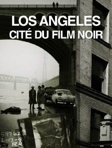 Los Angeles, cité du film noir