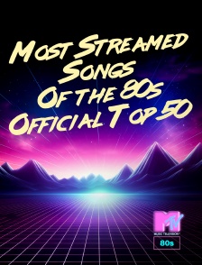 MTV 80' - Most Streamed Songs Of the 80s Official Top 50