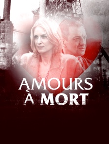 Amours à mort