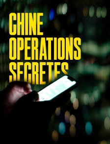 Chine : opérations secrètes
