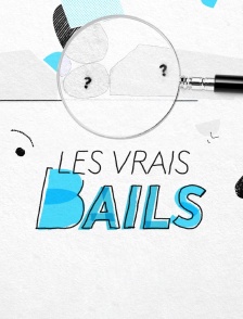 Les vrais bails