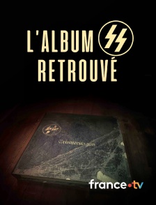 france.tv - L'Album SS retrouvé