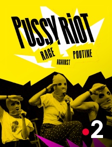 France 2 - Pussy Riot, rage against Poutine