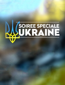 Soirée spéciale Ukraine