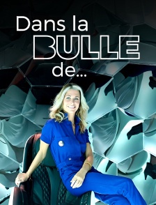 Dans la bulle de...