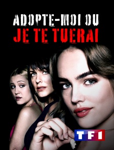 TF1 - Adopte-moi ou je te tuerai