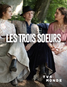 TV5MONDE - Les trois soeurs
