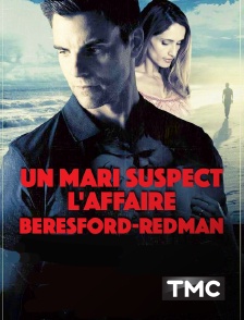 Un mari suspect : l'affaire Beresford-Redman