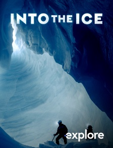 EXPLORE - Into the Ice