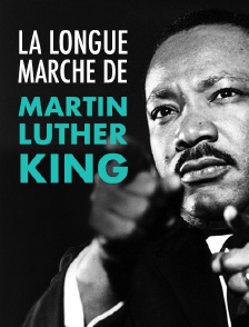 La longue marche de Martin Luther King