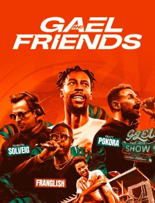 Gaël Monfils and friends