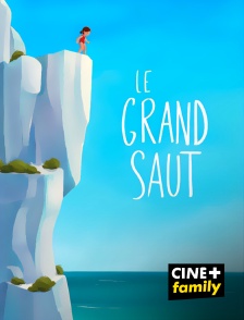 CINE+ Family - Le Grand Saut
