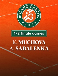 Tennis - 1/2 finale dames Roland-Garros : K. Muchova (CZE) / A. Sabalenka (---)