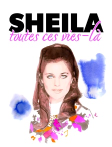 Sheila, toutes ces vies-là