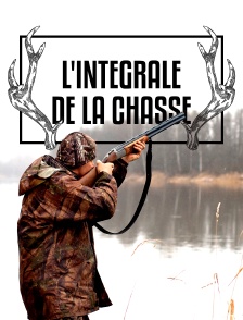 L'intégrale de la chasse