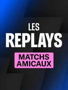 Replays AMICAUX