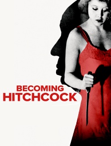 Becoming Hitchcock