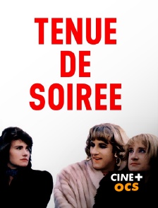 CINÉ Cinéma - Tenue de soirée