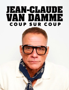 Jean-Claude Van Damme, coup sur coup